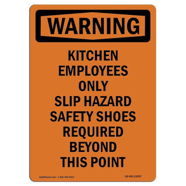 OSHA WARNING Sign, Kitchen Employees Only Slip Hazard, 24in X 18in Aluminum, 18" W, 24" H, Portrait